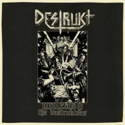 Unleash The Destruktors