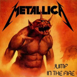 Jump In The Fire (SINGLE)