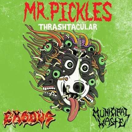 Mr. Pickles Thrashtacular (SPLIT)