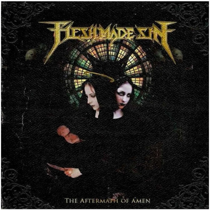 Flesh Made Sin - The Aftermath Of Amen